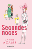 Secondes noces&nbsp;-&nbsp;Carrie Adams