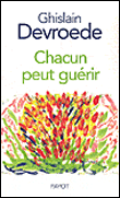 Chacun peut guérir !&nbsp;-&nbsp;Ghislain Devroede