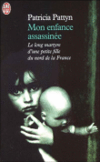 Mon enfance assassinée&nbsp;-&nbsp;Patricia Pattyn