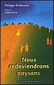 Nous redeviendrons paysans&nbsp;-&nbsp;Philippe Desbrosses