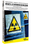Les Déchets : le cauchemar du nucléaire&nbsp;-&nbsp;Documentaire