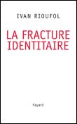 Le parti de la France&nbsp;-&nbsp;Ivan Rioufol