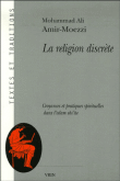 La religion discrète&nbsp;-&nbsp;Mohammad Ali Amir Moezzi