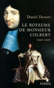 Le royaume de monsieur Colbert&nbsp;-&nbsp;D. Dessert