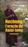 Nechung, l'oracle du Dalaï Lama&nbsp;-&nbsp;Thupten Ngodup, Françoise Bottereau-Gardey