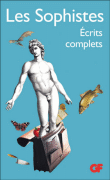 Les sophistes écrits complets&nbsp;-&nbsp;Collectif