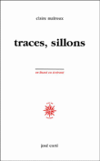 Trace, sillons&nbsp;-&nbsp;Claire Malroux