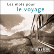 Les mots pour le voyage&nbsp;-&nbsp;Collectif