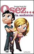 Osez la sodomie&nbsp;-&nbsp;Coralie Trinh Thi
