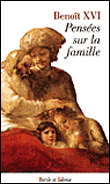 Pensées sur la famille&nbsp;-&nbsp;Benoît XVI