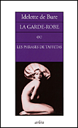La garde robe ou les phrases de taffetas&nbsp;-&nbsp;Idelette de Bure