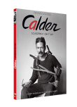 Calder, Sculpteur de l'air&nbsp;-&nbsp;François Lévy-Kuentz