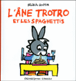 L'âne Trotro mange des spaghetti&nbsp;-&nbsp;Bénédicte Guettier
