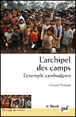 L'archipel des camps, l'exemple cambodgien&nbsp;-&nbsp;C. Thibault