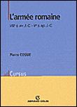 L'armée romaine de Servius Tullius à Théodose&nbsp;-&nbsp;Pierre Cosme