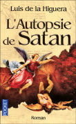 L'autopsie de Satan&nbsp;-&nbsp;Luis de La Higuera