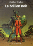 Le brillion noir&nbsp;-&nbsp;Matthew Hughes