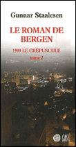 Le roman de Bergen, 1999 crépuscule