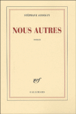 Nous autres&nbsp;-&nbsp;Stéphane Audeguy