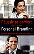Réussir sa carrière grâce au personal branding&nbsp;-&nbsp;Olivier Zara
