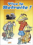 Vive la retraite,01:enfin la retraite&nbsp;-&nbsp;Lai, Laurent Panetier