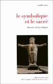 Le symbolique et le sacré&nbsp;-&nbsp;Camille Tarot