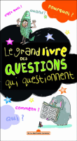 Le grand livre des questions qui questionnent&nbsp;-&nbsp;Hortense de Chabaneix, Laura Jaffé, Alain Korkos