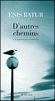 D'autres chemins&nbsp;-&nbsp;Enis Batur