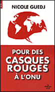Pour des Casques Rouges à l'ONU&nbsp;-&nbsp;Nicole Guedj