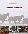Splendeur du western&nbsp;-&nbsp;Jean-Louis Leutrat, Suzanne Liandrat-Guigues