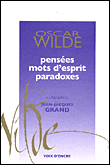 Pensées, mots d'esprit et paradoxes&nbsp;-&nbsp;Oscar Wilde