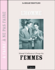 L'homme, manuel d'utilisation à l'usage des femmes