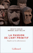 La passion de l'art primitif&nbsp;-&nbsp;Brigitte Derlon