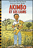 Akimbo et les lions&nbsp;-&nbsp;Alexander McCall Smith