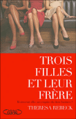 Trois filles et leur frère&nbsp;-&nbsp;Theresa Rebeck
