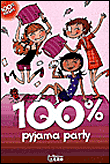 100 % pyjama party&nbsp;-&nbsp;Céline Potard, Isabelle Maroger