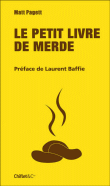 Le petit livre de merde&nbsp;-&nbsp;Matt Pagett, Laurent Baffie
