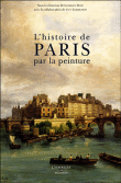 L'histoire de Paris par la peinture&nbsp;-&nbsp;Collectif