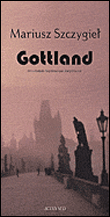 Gottland&nbsp;-&nbsp;Mariusz Szczygiel