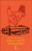 Sur la route de Madison&nbsp;-&nbsp;Robert James Waller