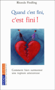 Quand c'est fini, c'est fini !&nbsp;-&nbsp;Rhonda Findling