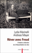Rêver selon Freud&nbsp;-&nbsp;Andreas Mayer, Lydia Marinelli