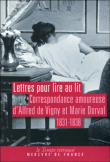 Lettres pour lire au lit, correspondance amoureuse&nbsp;-&nbsp;Alfred De Vigny, Marie Dorval