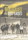 Braquages et bras cassés&nbsp;-&nbsp;Georges Van Linthout, Benjamin Fischer