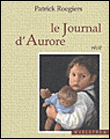 Le journal d'Aurore&nbsp;-&nbsp;Patrick Roegiers