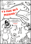 Y a plus qu'� dessiner