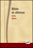Les bébés en détresse&nbsp;-&nbsp;Denis Mellier