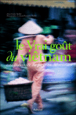 Le vrai goût du Vietnam&nbsp;-&nbsp;Jean-Louis André