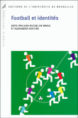 Football et identités&nbsp;-&nbsp;Jean-Michel De Waele, Alexandre Husting