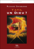 Y a-t-il un Dieu ?&nbsp;-&nbsp;R. Swinburne